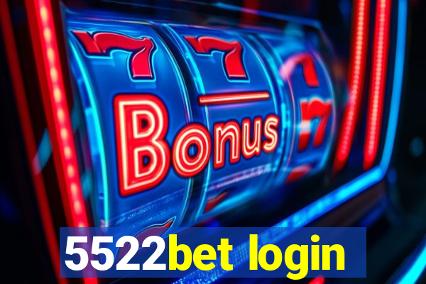 5522bet login